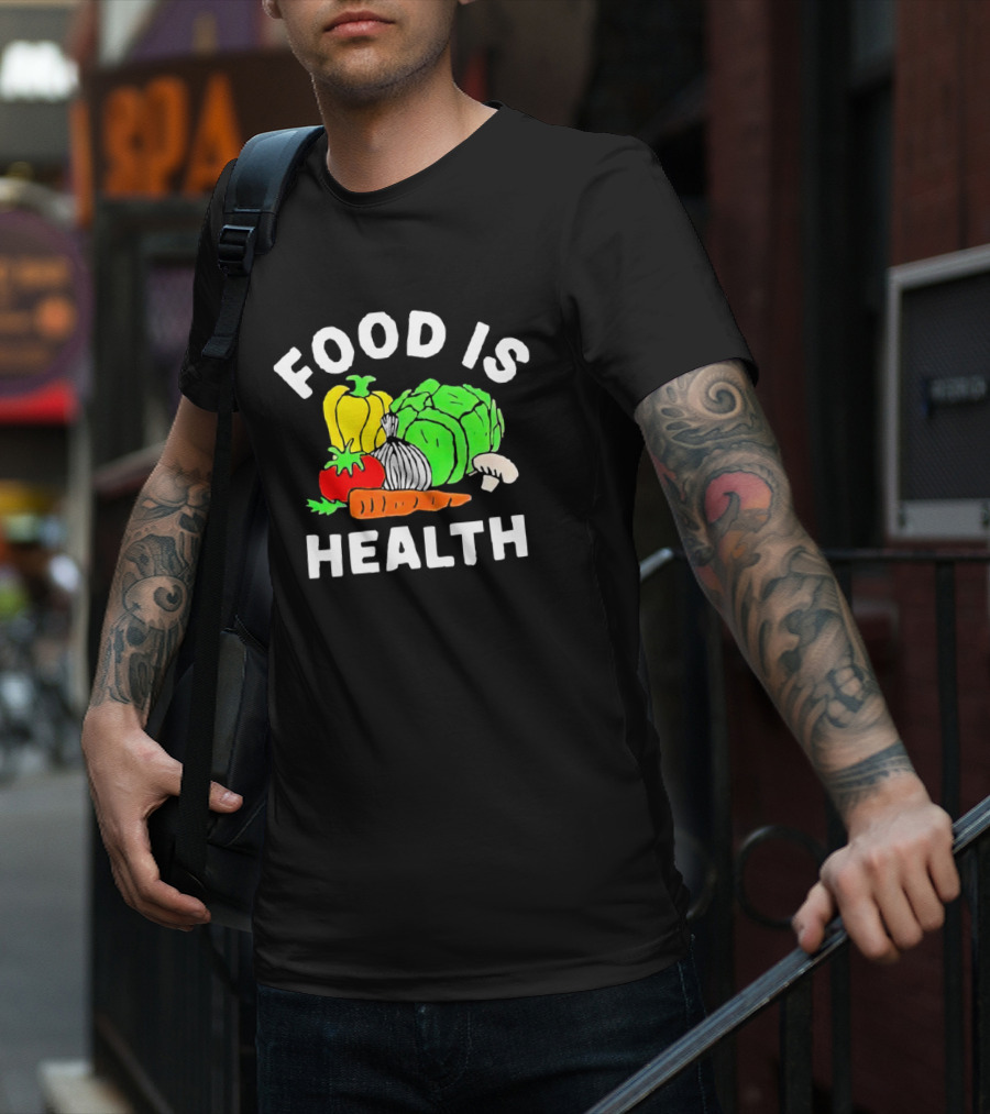 Food Is Health Vegetable Medley Healthy Eating T-Shirt