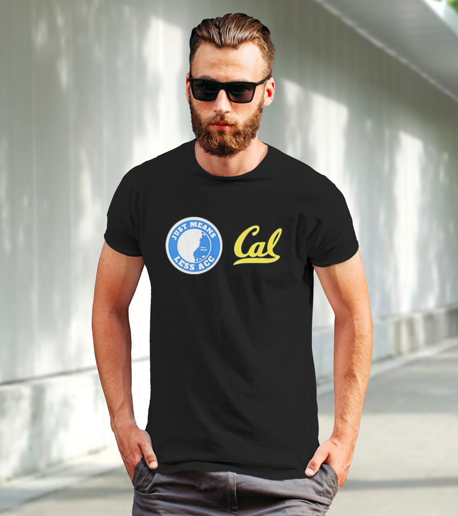 Just Means Less ACC Cal T-Shirt