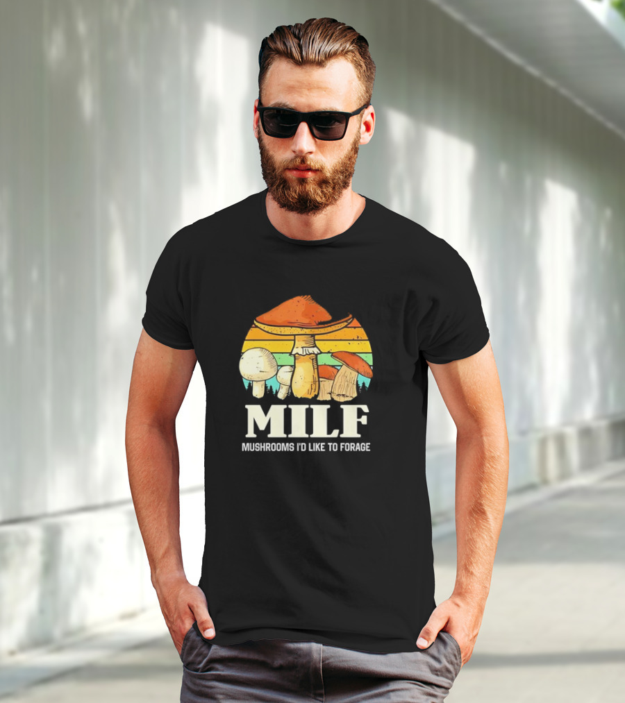 MILF Mushrooms I'd Like To Forage Vintage Mushroom Sunset T-Shirt