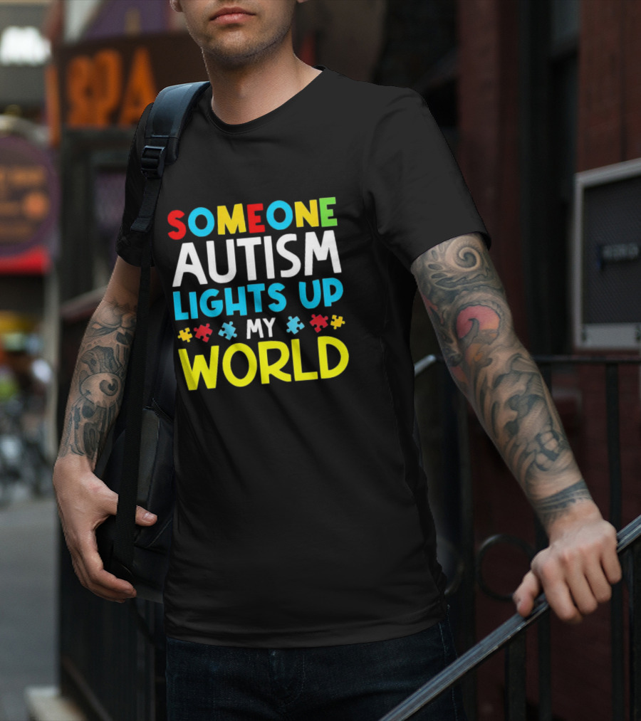 Someone Autism Awareness Lights Up My World Puzzle Pieces T-Shirt
