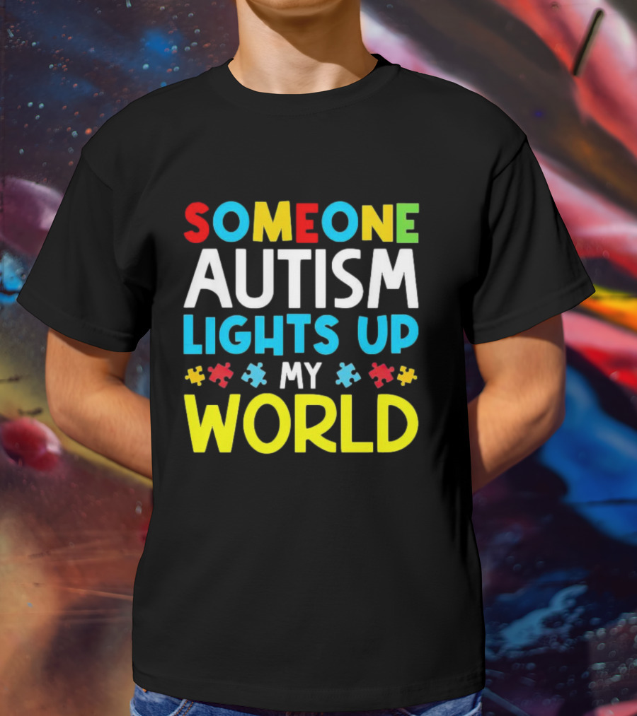 Someone Autism Awareness Lights Up My World Puzzle Pieces T-Shirt