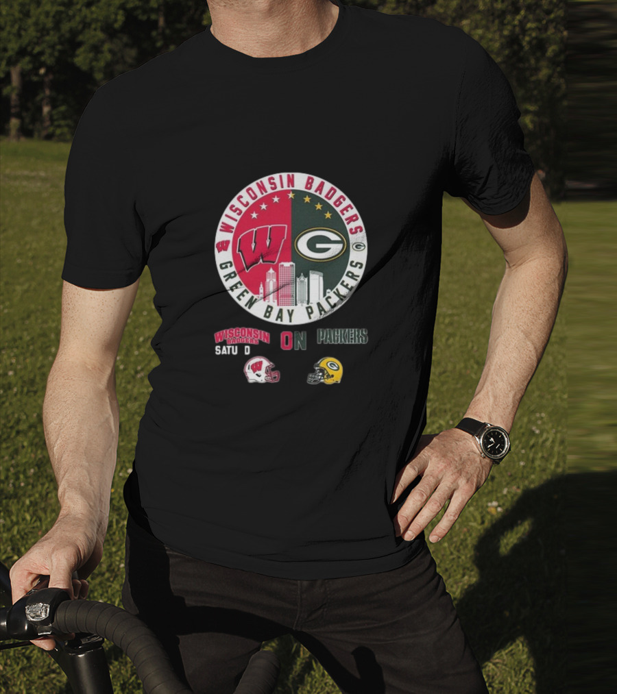 Wisconsin Badgers Green Bay Packers Saturdays Sundays T-Shirt
