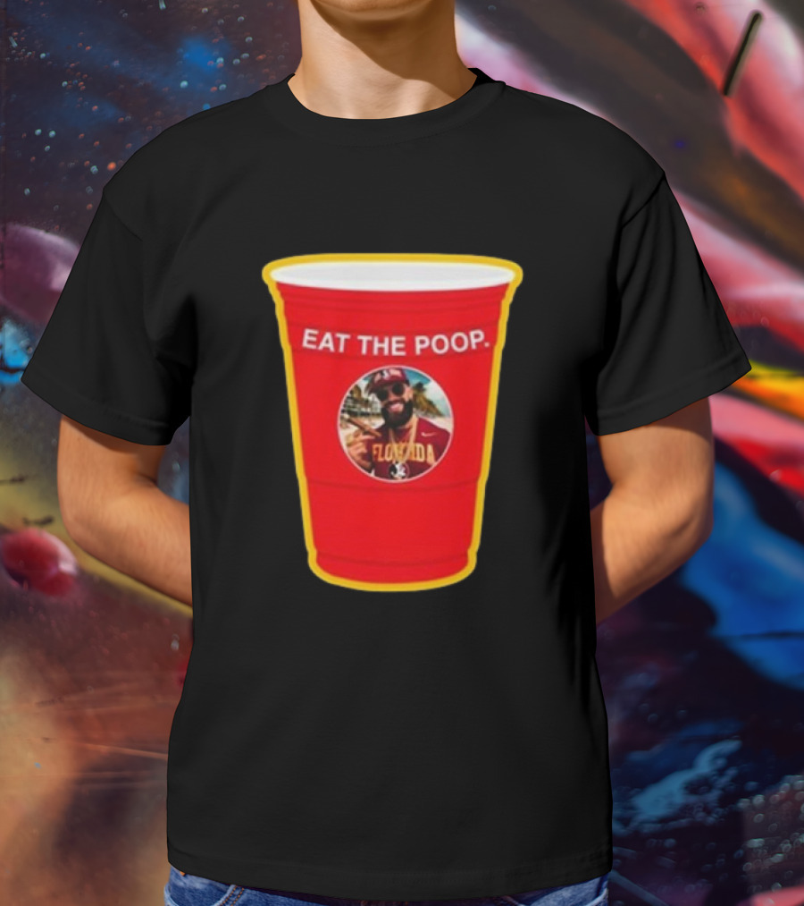 Florida State Seminoles Eat The Poop Red Solo Cup Meme T-Shirt