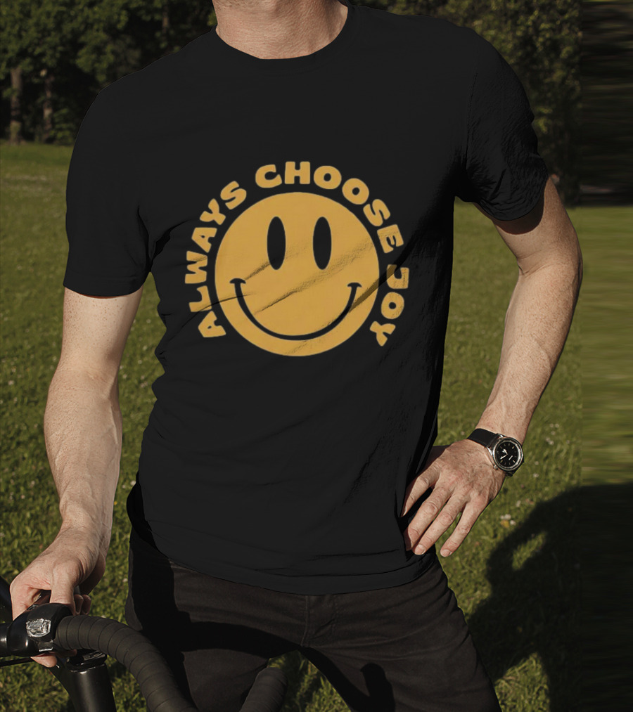 Always Choose Joy Emoji Smile T-Shirt