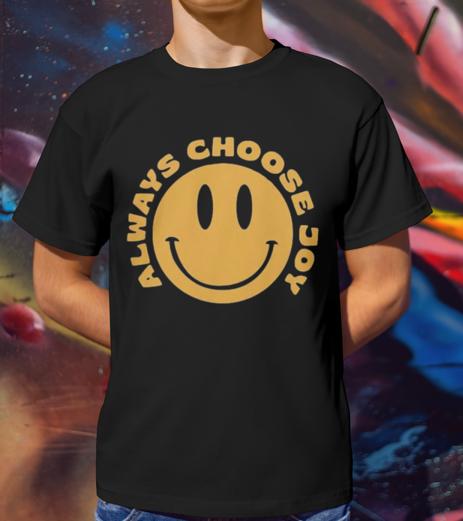 Always Choose Joy Emoji Smile T-Shirt