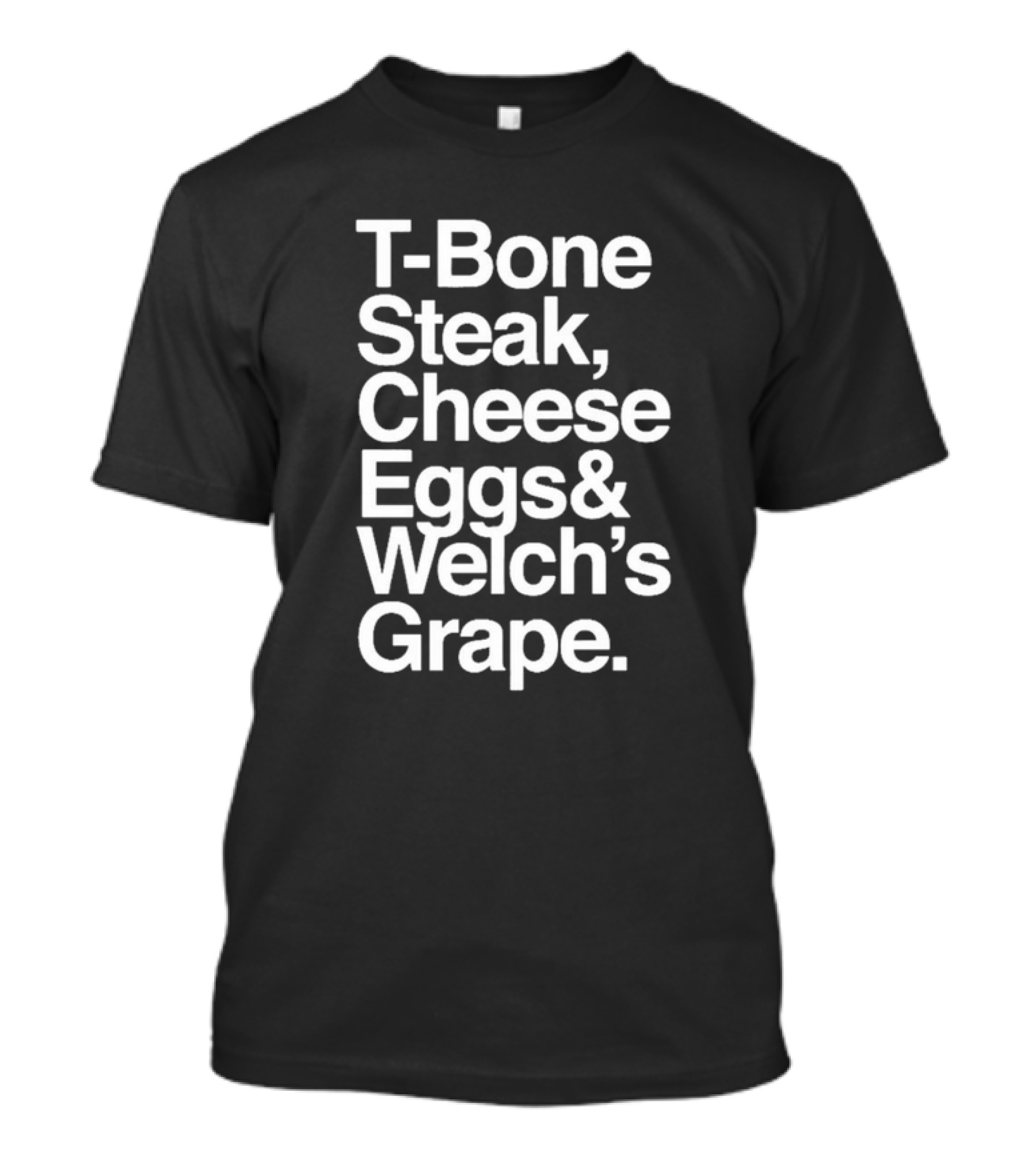 T-Bone Steak Cheese Eggs Welch’s Grape T-Shirt