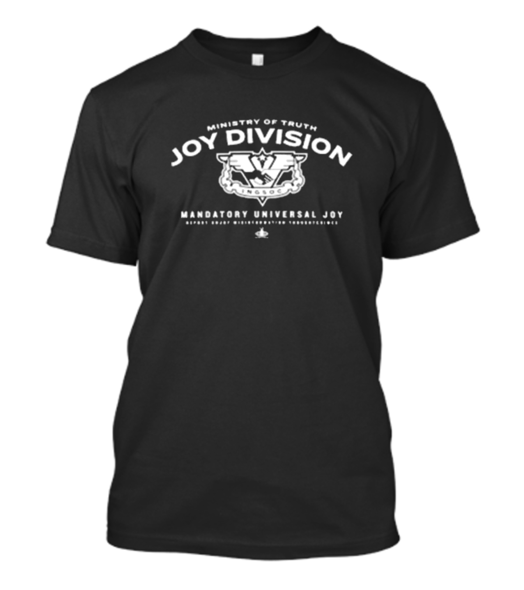 Ministry Of Truth Joy Division INGSOC Mandatory Universal Joy 1984 T-Shirt