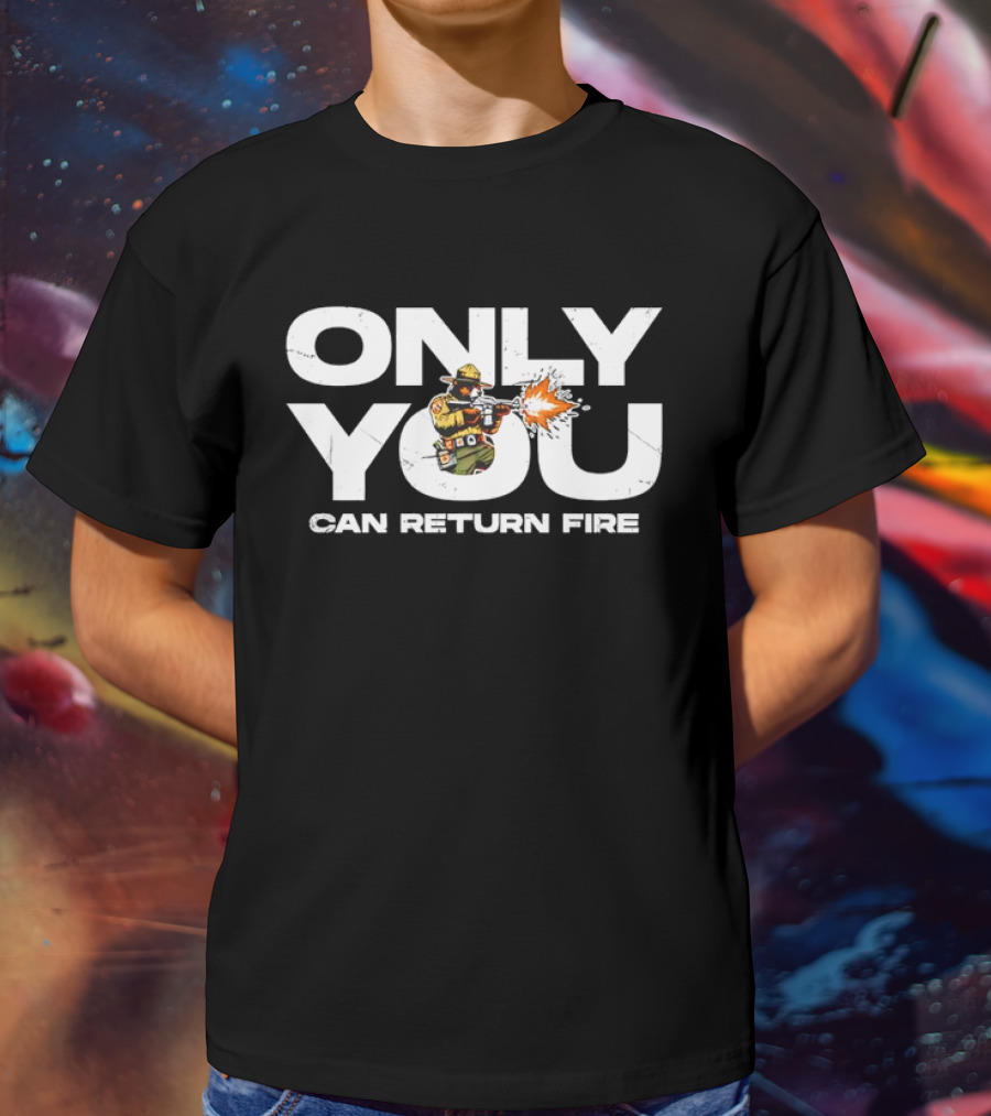 Bear Firefighter Only You Can Return Fire T-Shirt