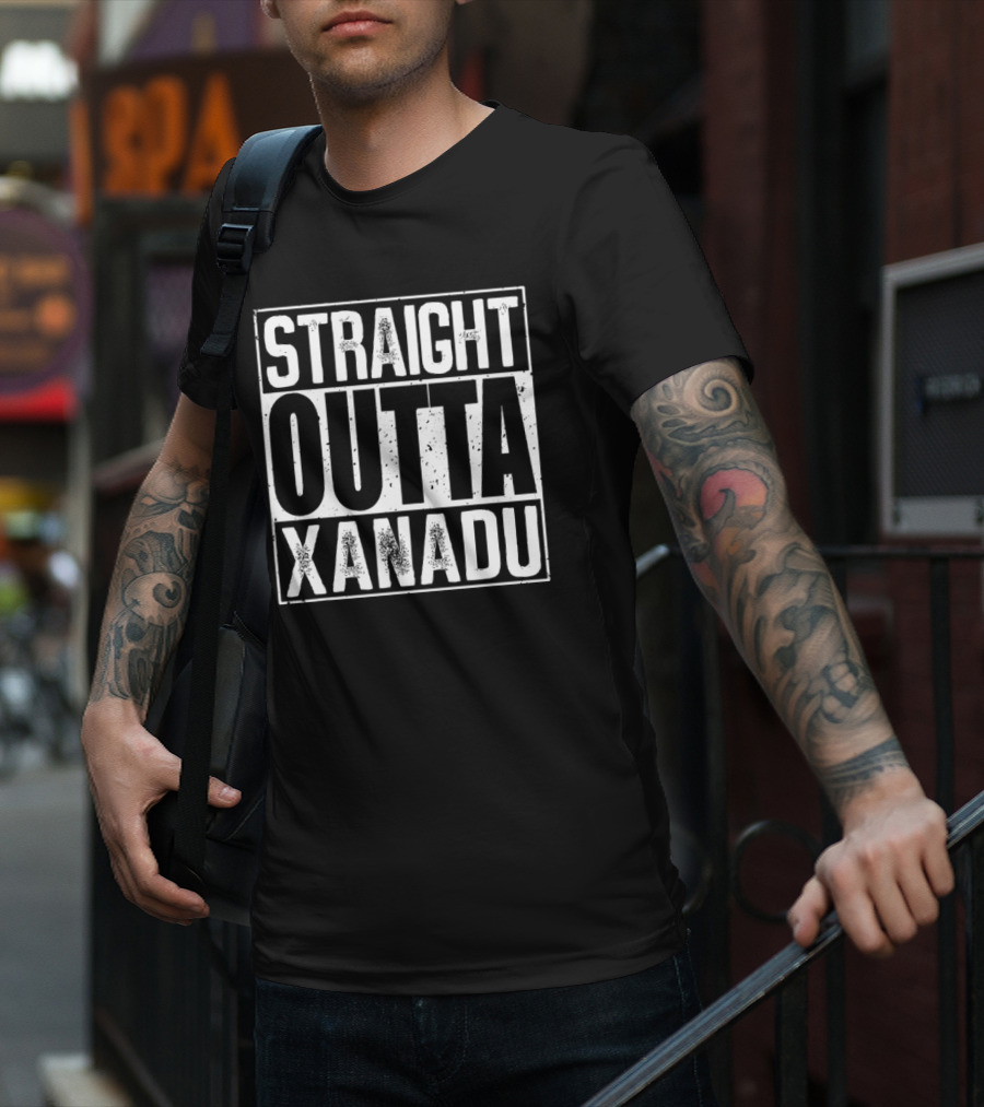 STRAIGHT OUTTA XANADU T-Shirt
