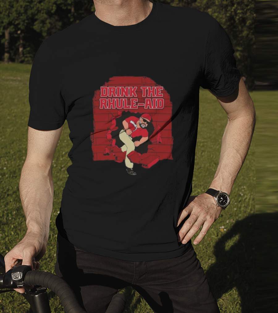 Drink The Rhule-Aid Red Brick Wall Breakthrough Character T-Shirt