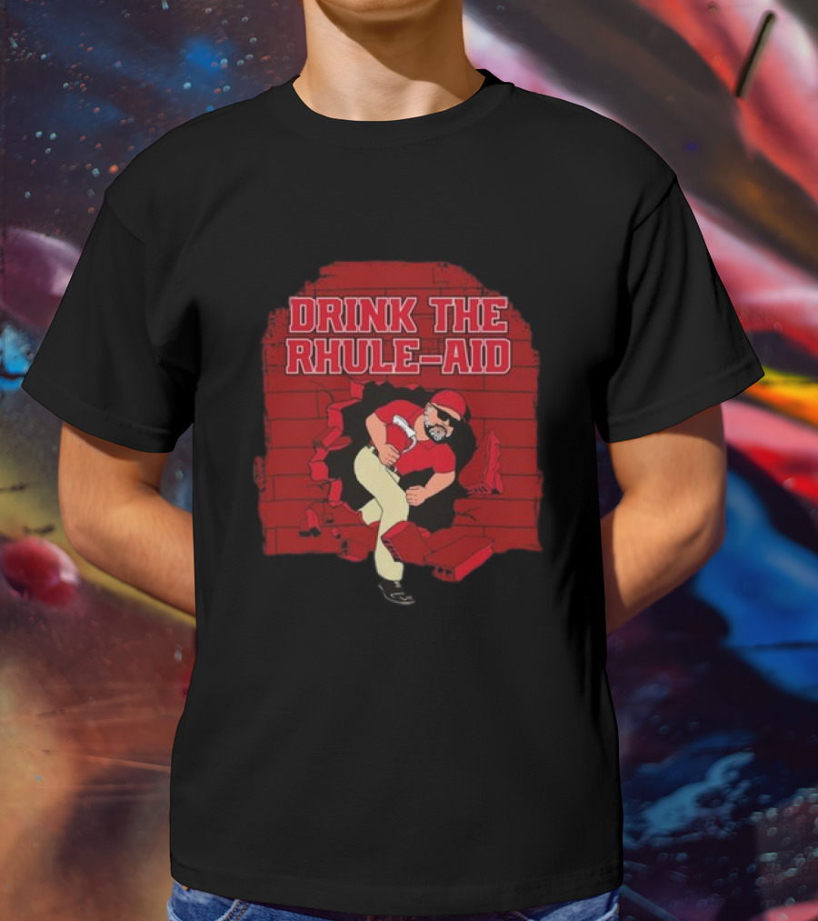 Drink The Rhule-Aid Red Brick Wall Breakthrough Character T-Shirt