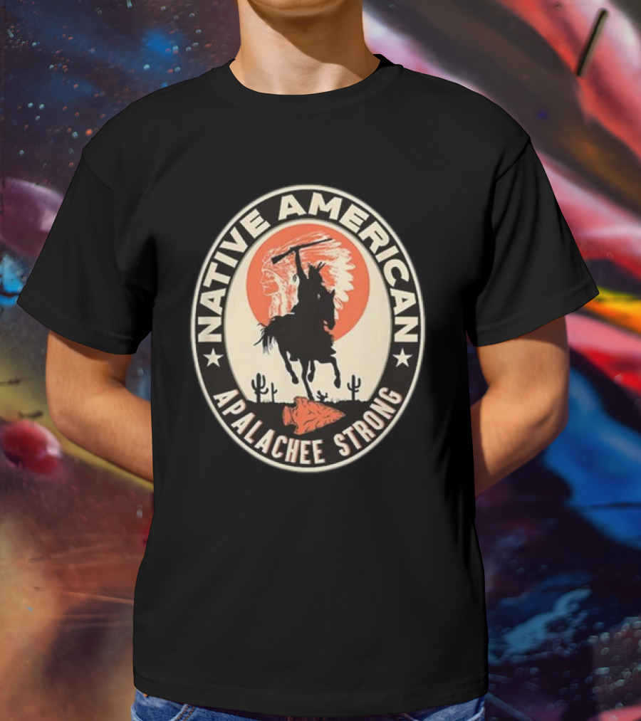 Native American Apalachee Strong Indian Pride Respect T-Shirt