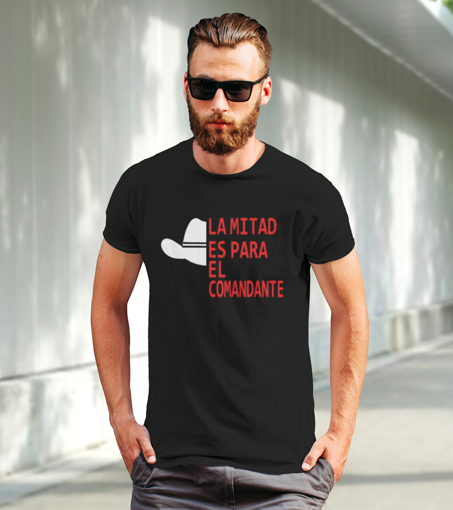 Honduras La Mitad Es Para El Comandante Sombrero Icon Text T-Shirt