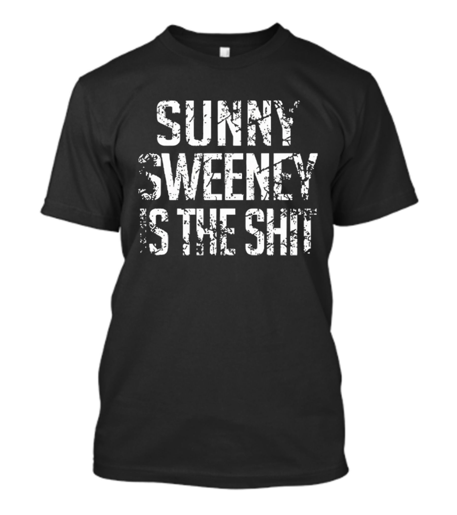 SUNNY SWEENEY IS THE SHIT T-Shirt