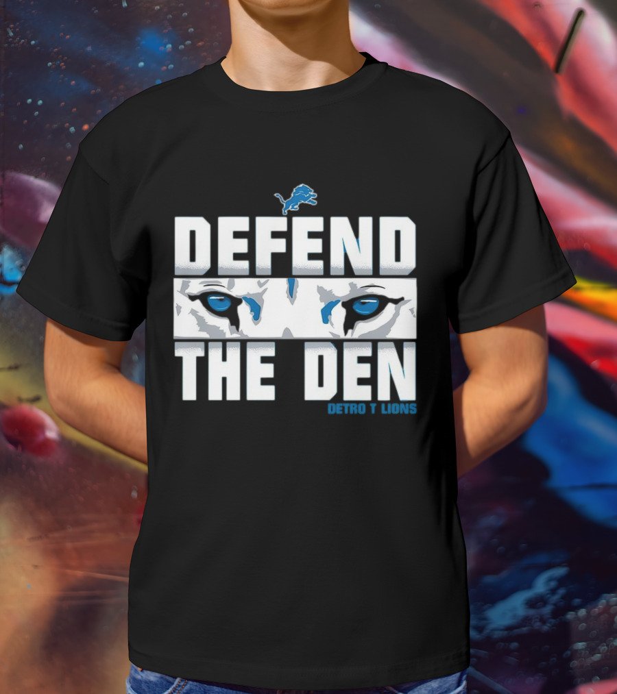 Detroit Lions Defend The Den Blue Lion Eyes Football T-Shirt