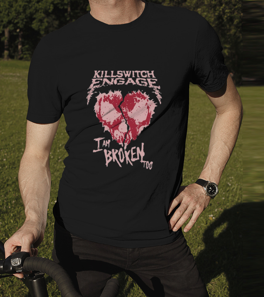 Killswitch Engage I Am Broken Too Cracked Heart T-Shirt