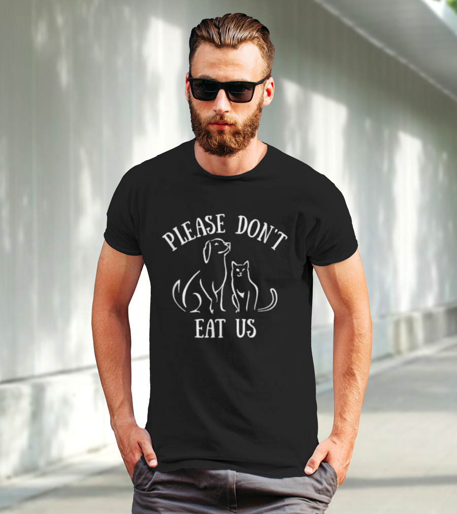 Please Don't Eat Us Dog Cat T-Shirt