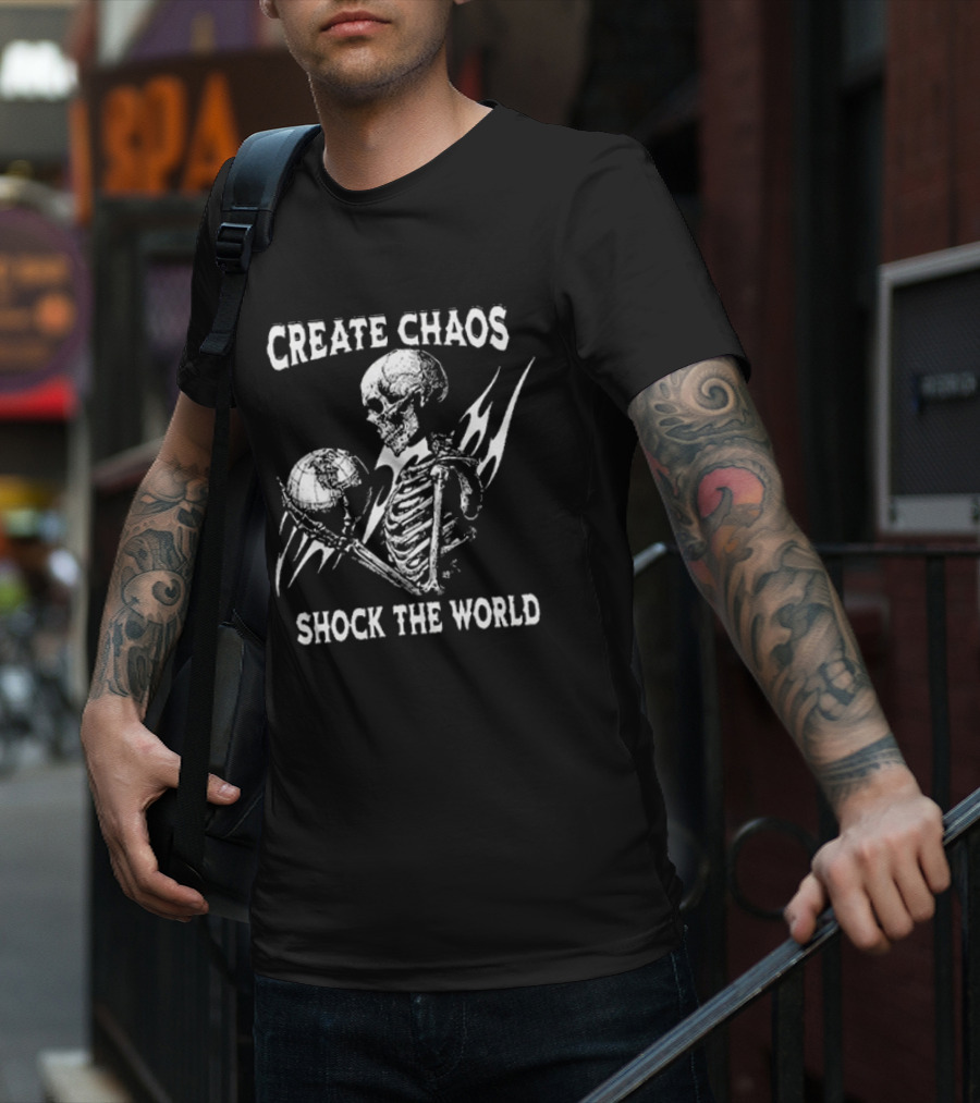 Skeleton Create Chaos Shock The World Planet Flame T-Shirt