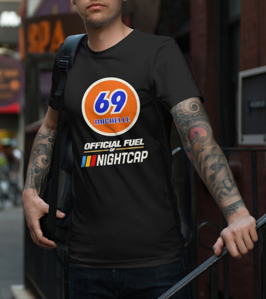 69 Michelle Official Fuel Of Nightcap Retro T-Shirt