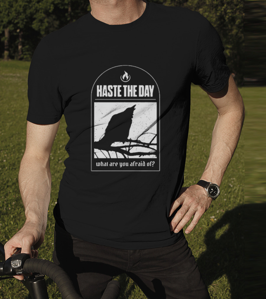 Haste The Day What Are You Afraid Of Raven Silhouette On Branch T-Shirt