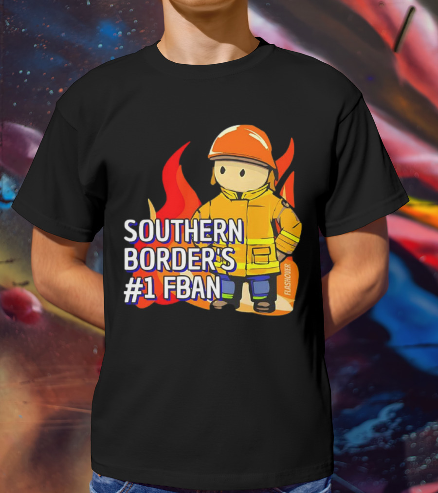 Southern Border's #1 FBAN Firefighter Cartoon Flames T-Shirt