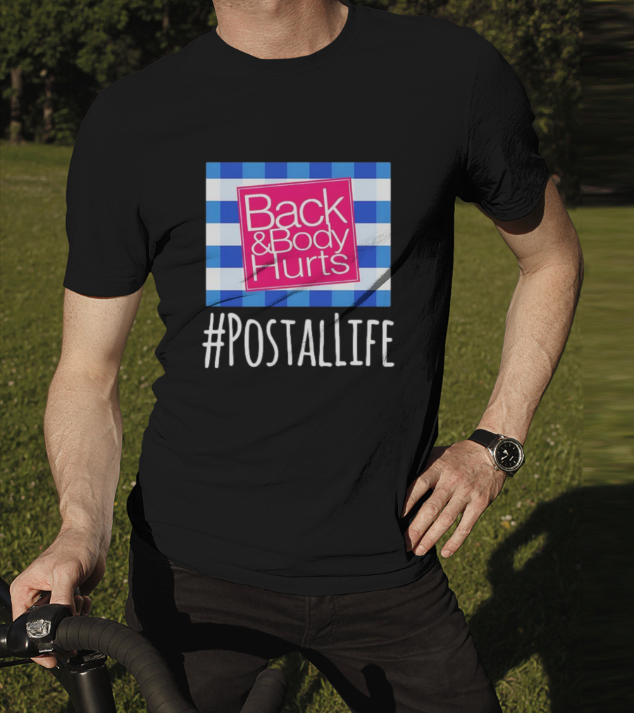 Back And Body Hurts #PostalLife Blue Checkered T-Shirt