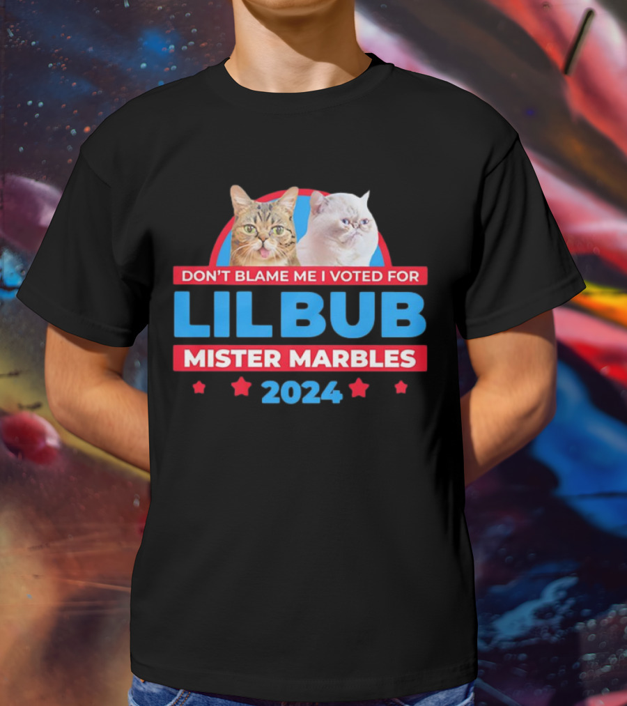 Don't Blame Me I Voted For Lil Bub Mister Marbles T-Shirt