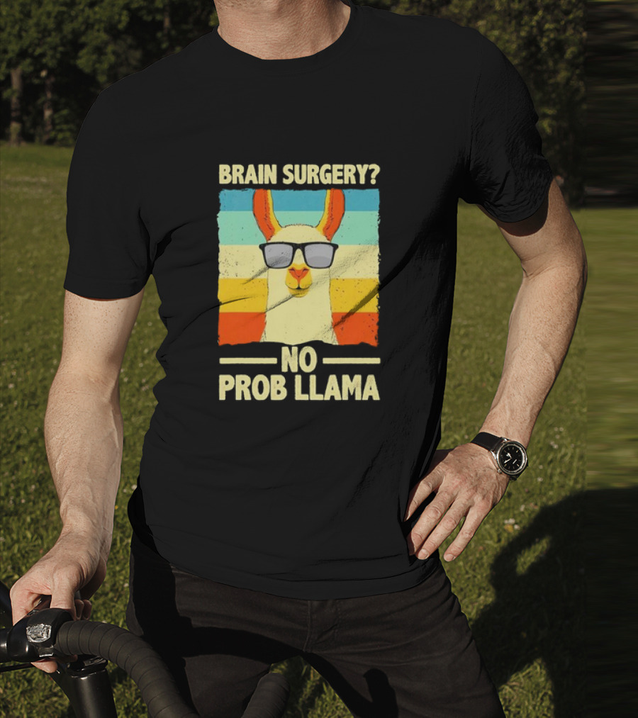 Brain Surgery No Prob Llama T-Shirt