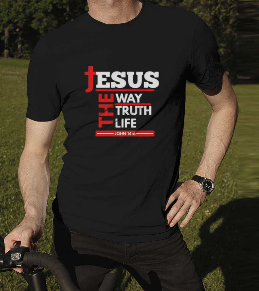 Jesus The Way The Truth The Life John 14:6 Christian Spiritual T-Shirt