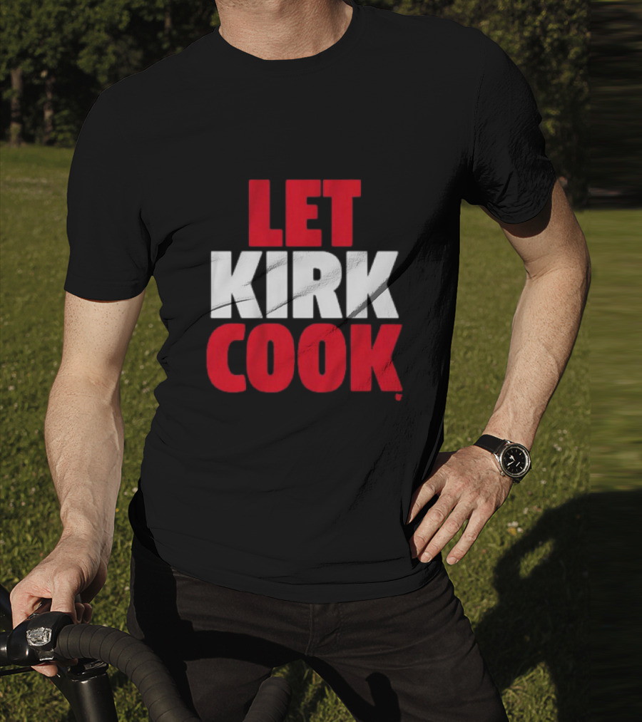 Kirk Cousins Let Kirk Cook Football T-Shirt