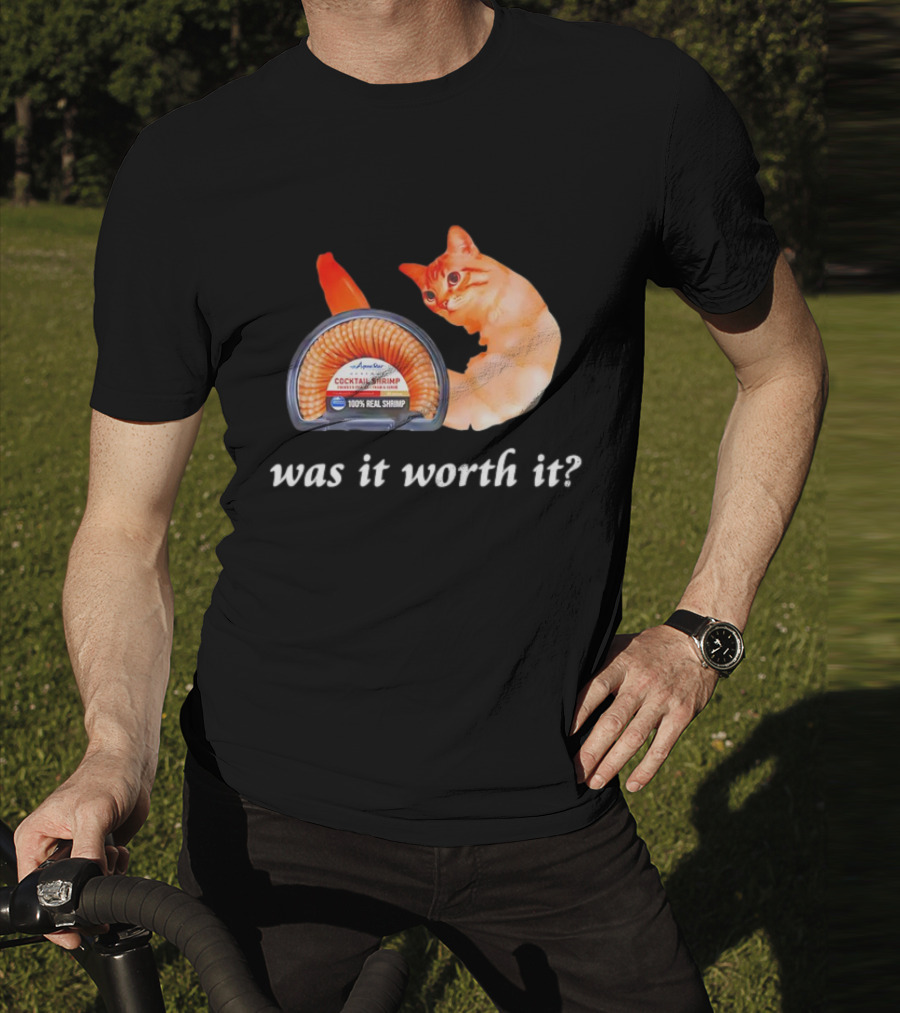 Aqua Star Cocktail Shrimp Cat Was It Worth It 100% Real Shrimp T-Shirt