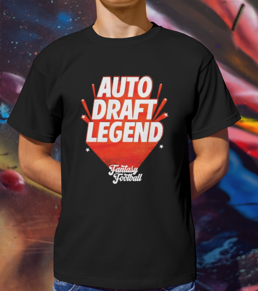 Auto Draft Legend Fantasy Football T-Shirt