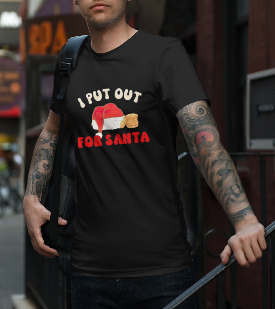 I Put Out For Santa Christmas Santa Hat And Cookies T-Shirt
