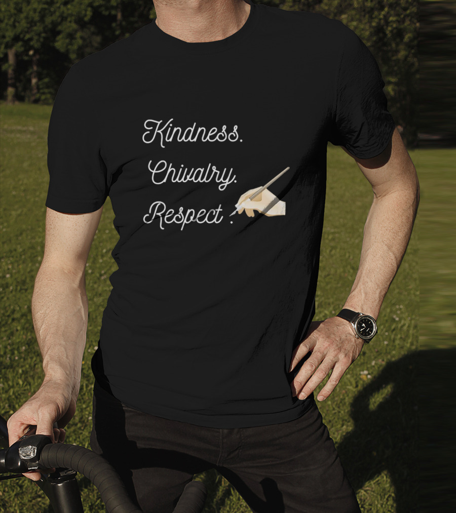 Kindness Chivalry Respect Handwriting With Paintbrush T-Shirt