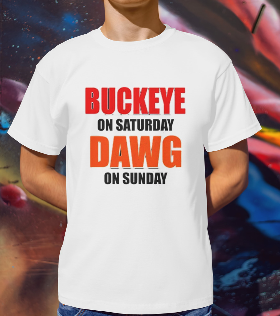 Buckeye On Saturday Dawg On Sunday Cleveland Ohio State Football Tailgate T-Shirt