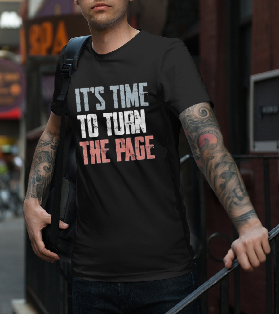 IT'S TIME TO TURN THE PAGE NEW BEGINNINGS T-Shirt