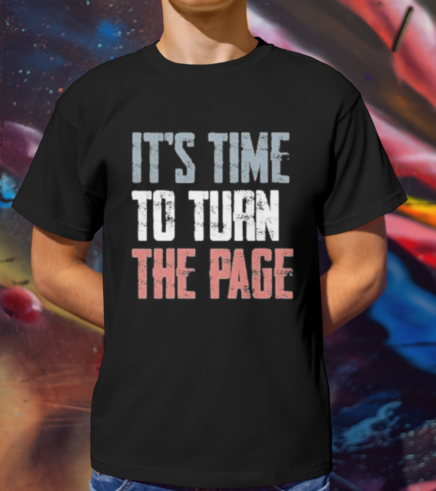 IT'S TIME TO TURN THE PAGE NEW BEGINNINGS T-Shirt