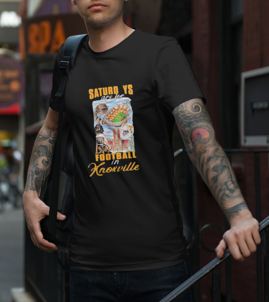 Saturdays Are For Football In Knoxville Tennessee Volunteers T-Shirt