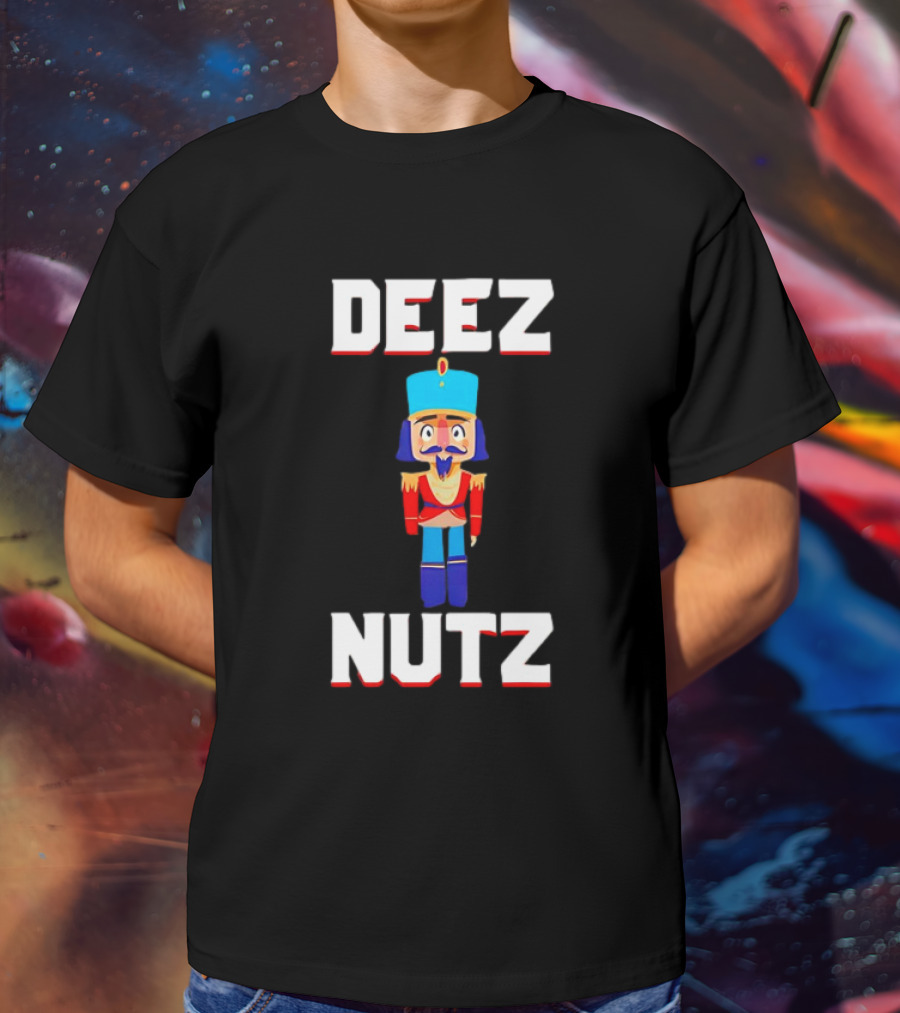 Deez Nutz Nutcracker Christmas Holiday Nuts T-Shirt
