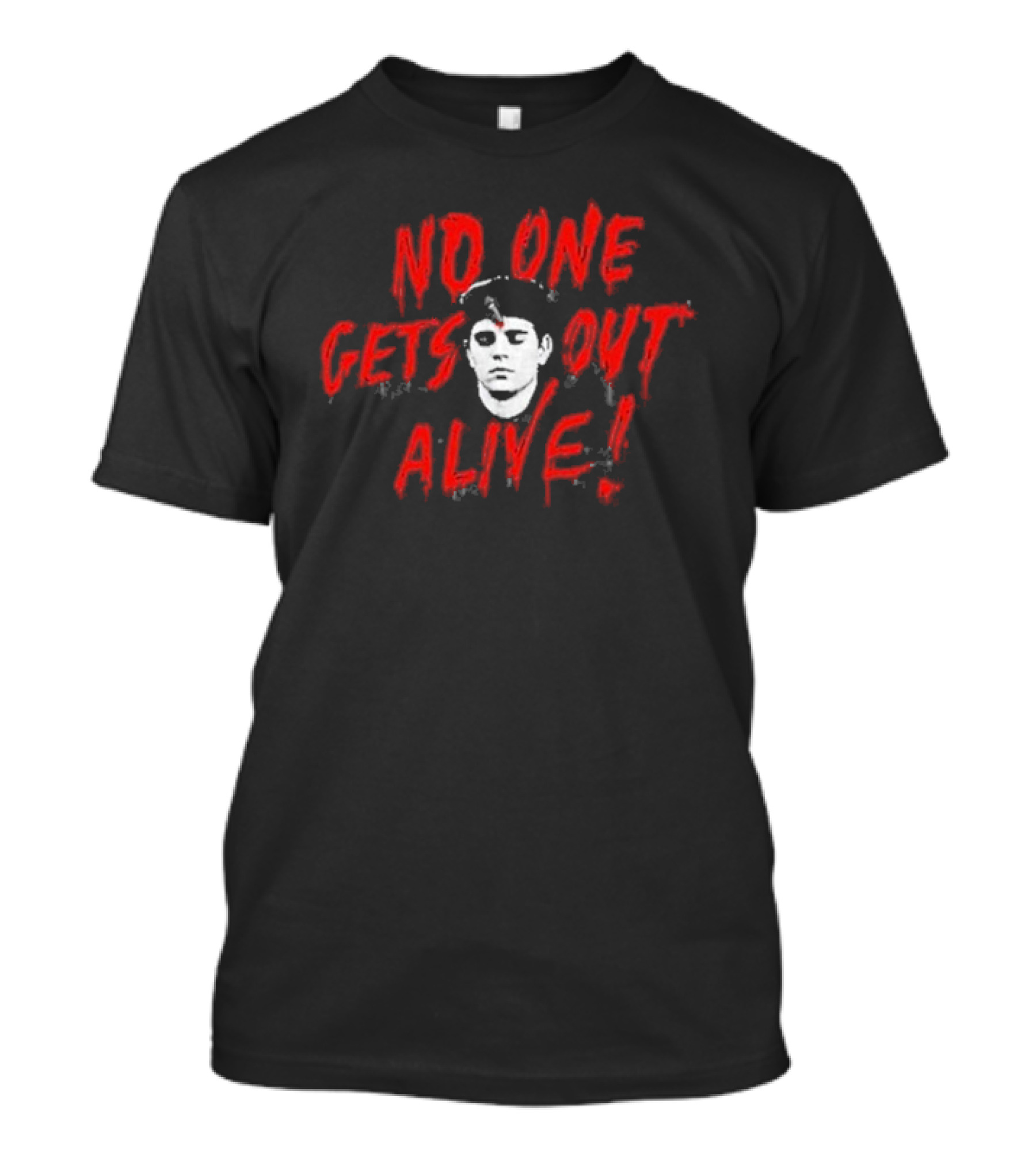No One Gets Out Alive Red Text And Somber Face T-Shirt
