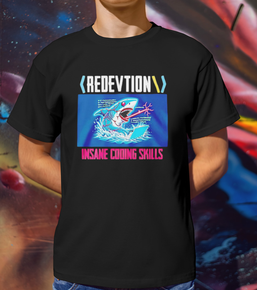REDEVTION Insane Coding Skills Shark Debugging Power T-Shirt