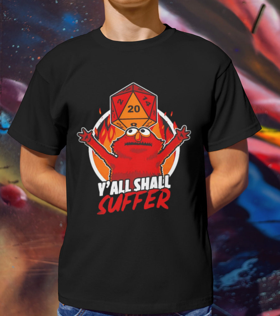 RPG Elmo Y'all Shall Suffer D20 Dice Flames T-Shirt