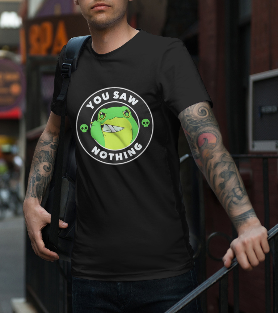 You Saw Nothing Frog With Knife And Skulls T-Shirt