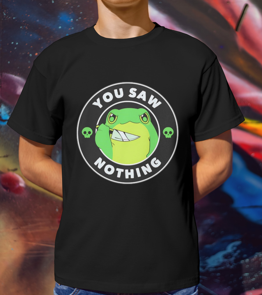 You Saw Nothing Frog With Knife And Skulls T-Shirt
