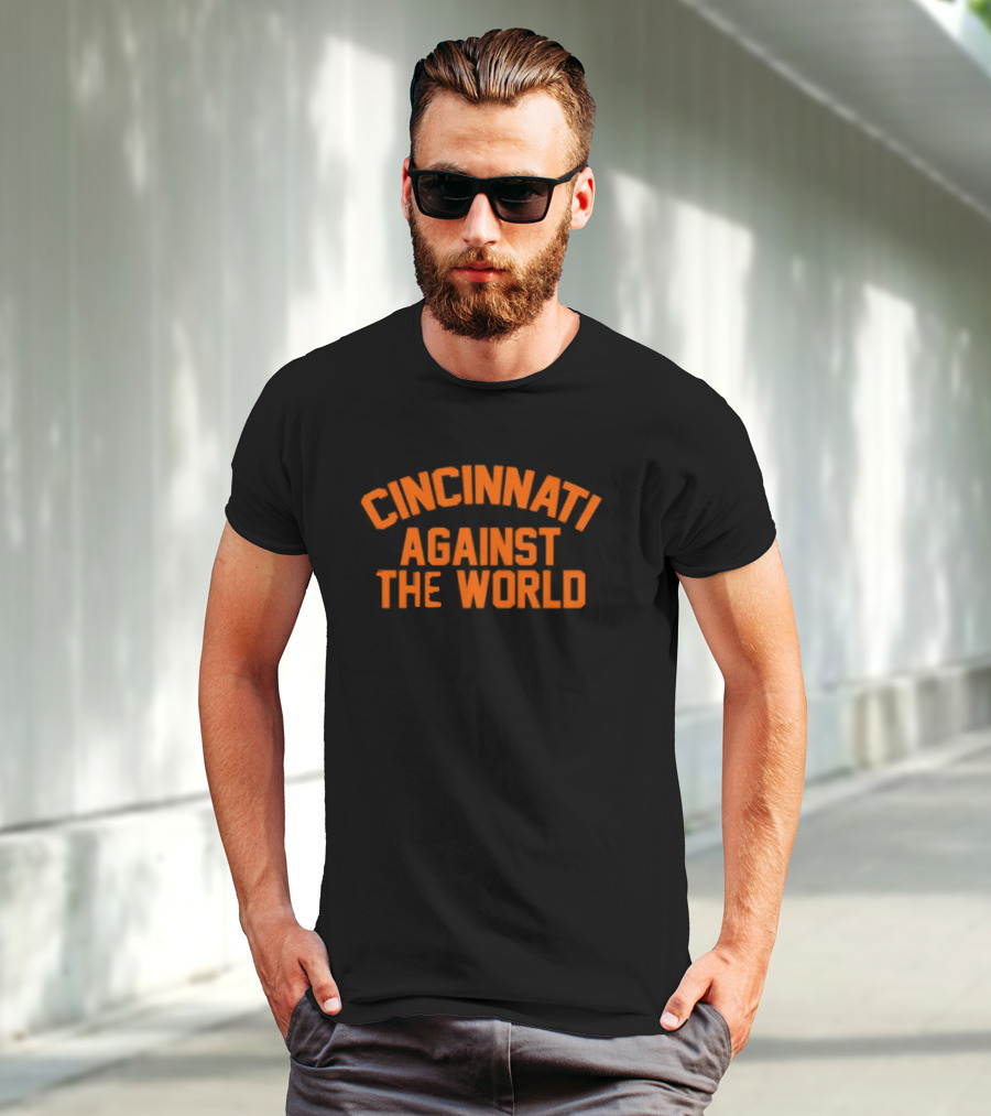 Cincinnati Against The World T-Shirt