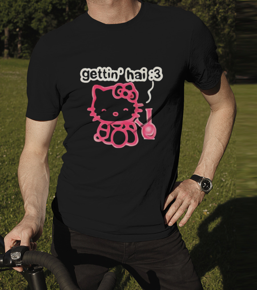 Gettin Hai :3 Hello Kitty Meme T-Shirt