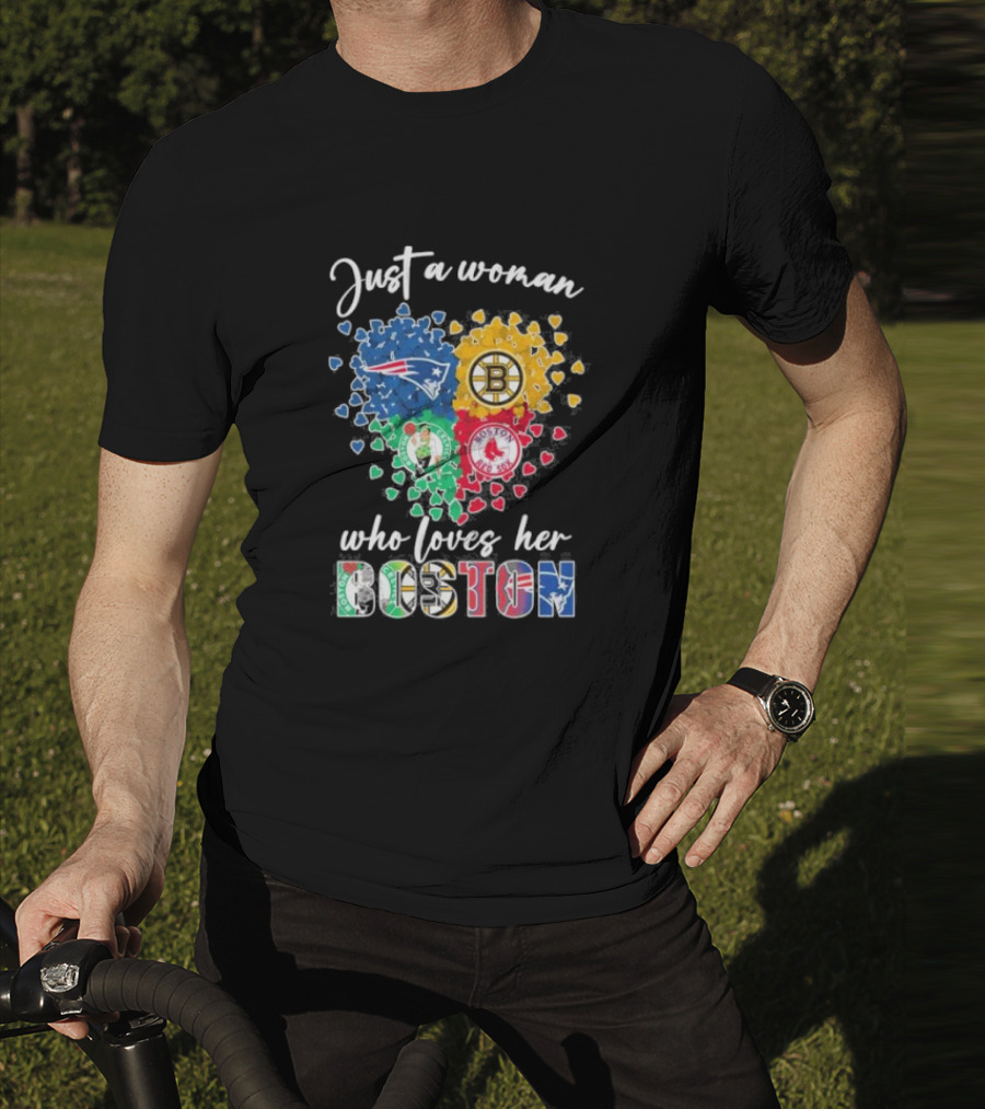 Just A Woman Who Loves Her Boston Patriots Bruins Celtics Red Sox T-Shirt