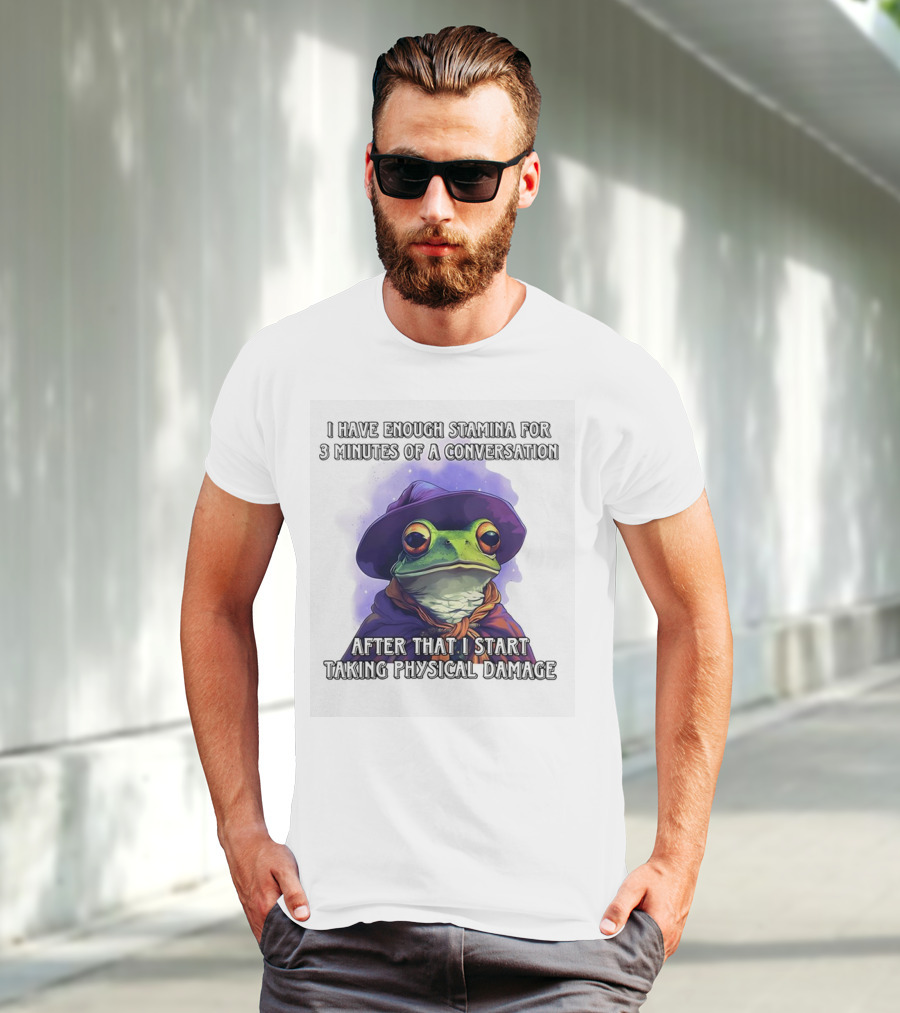 Frog Witch I Have Enough Stamina For 3 Minutes Of A Conversation After That I Start Taking Physical Damage T-Shirt