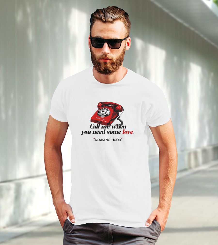 Call Me When You Need Some Love Alabang Hood One Call Away Vintage Red Phone T-Shirt