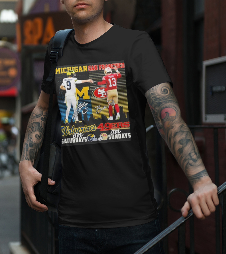 Michigan Wolverines San Francisco 49ers McCarthy Saturdays Purdy Sundays T-Shirt